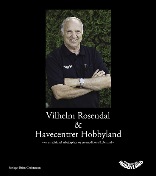 Vilhelm Rosendal og Havecenteret Hobbyland