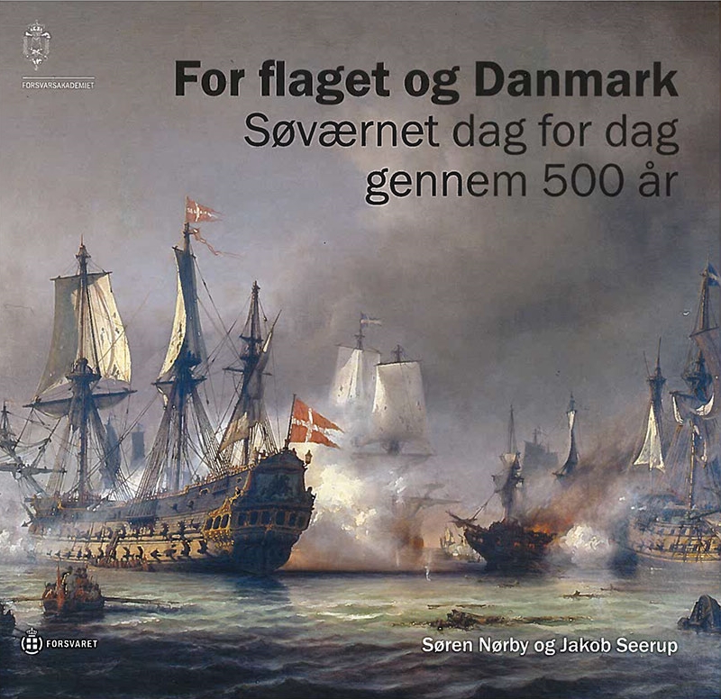 For flaget og Danmark - Søværnet dag for dag gennem 500 år