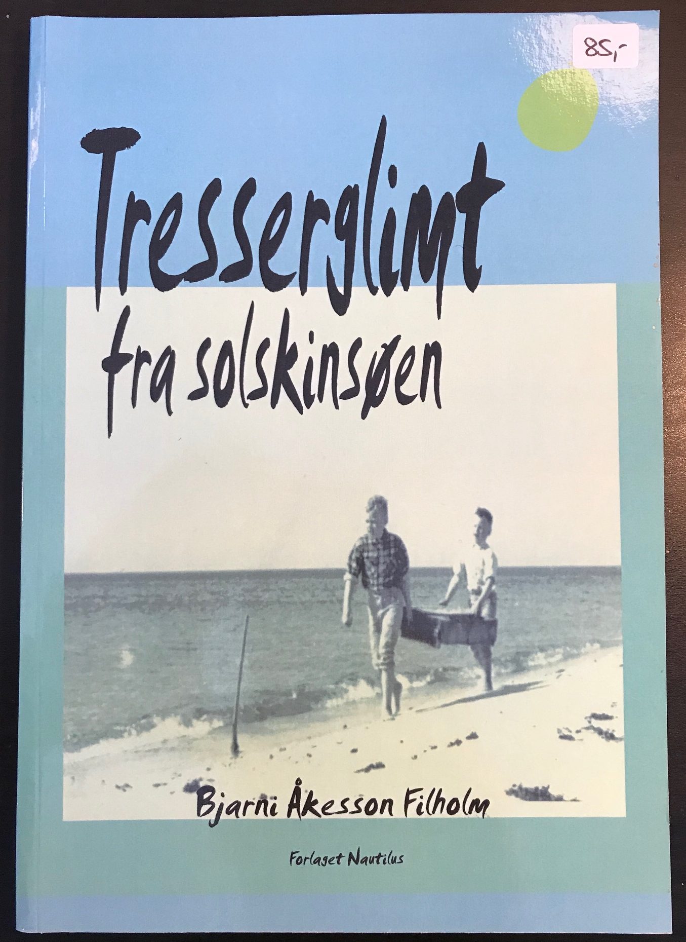 Tresserglimt fra solskinsøen